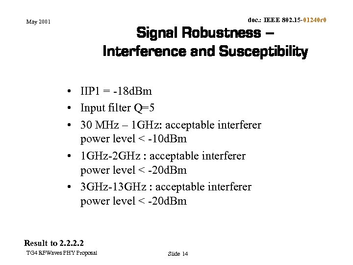 doc. : IEEE 802. 15 -01240 r 0 May 2001 Signal Robustness – Interference