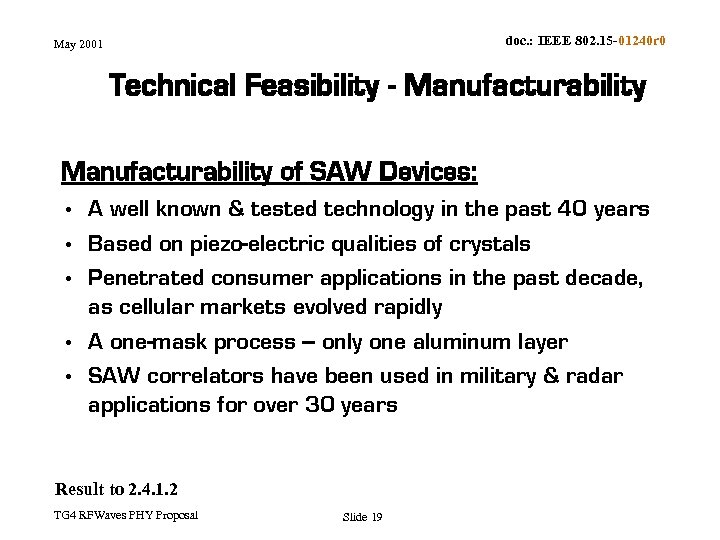 doc. : IEEE 802. 15 -01240 r 0 May 2001 Technical Feasibility - Manufacturability