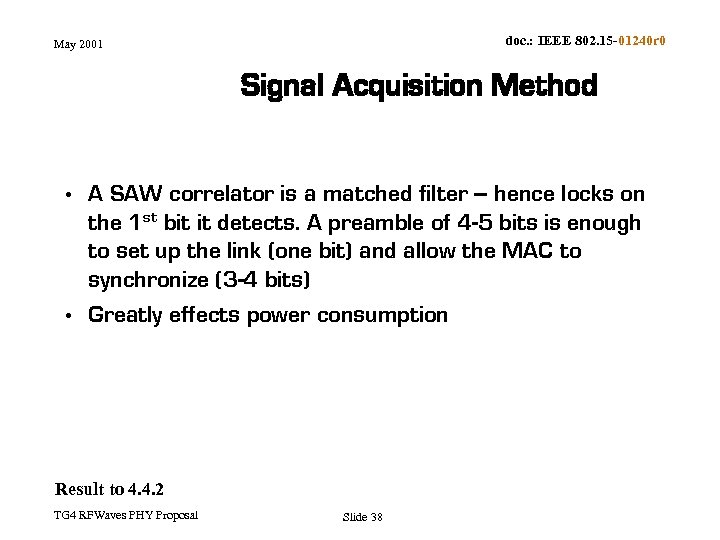 doc. : IEEE 802. 15 -01240 r 0 May 2001 Signal Acquisition Method •