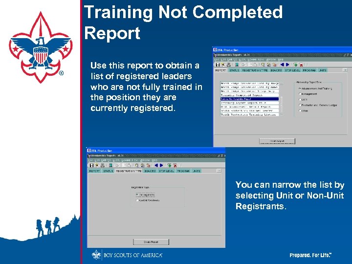 Training Not Completed Report Use this report to obtain a list of registered leaders
