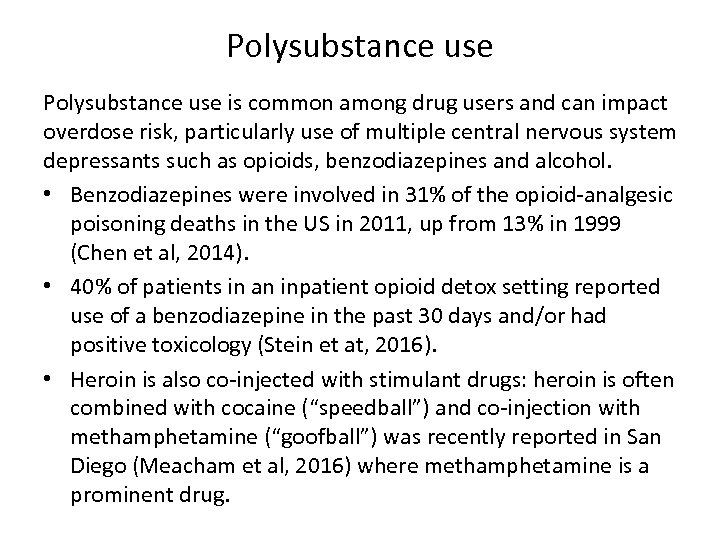 Polysubstance use is common among drug users and can impact overdose risk, particularly use