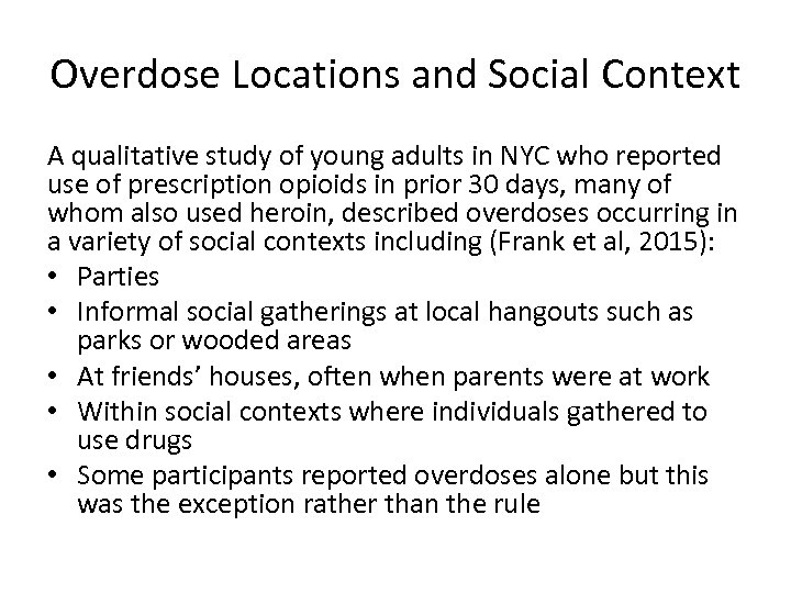 Overdose Locations and Social Context A qualitative study of young adults in NYC who