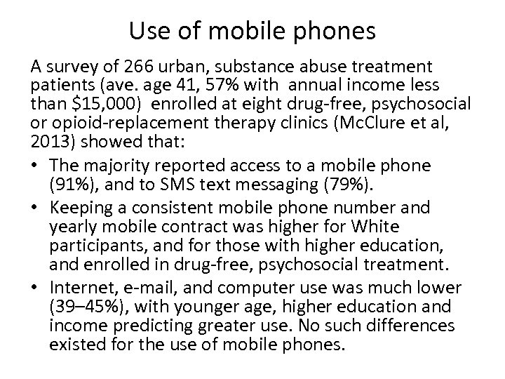 Use of mobile phones A survey of 266 urban, substance abuse treatment patients (ave.