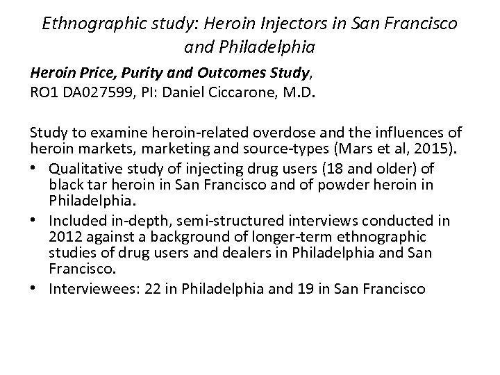 Ethnographic study: Heroin Injectors in San Francisco and Philadelphia Heroin Price, Purity and Outcomes