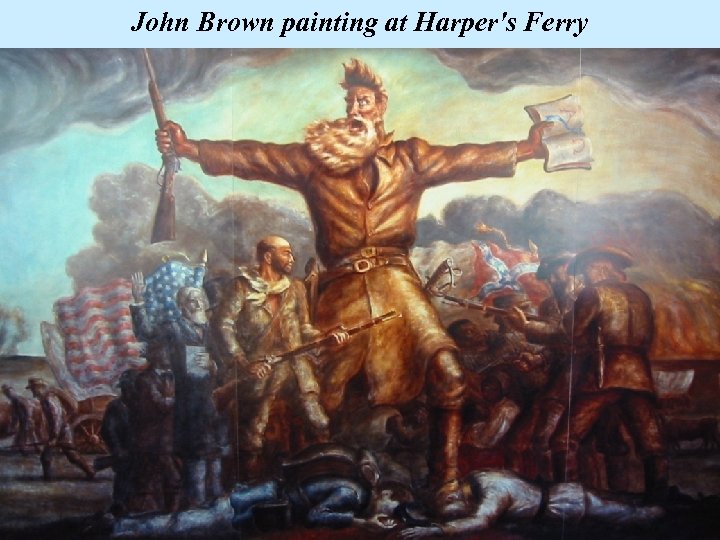 John Brown painting at Harper's Ferry 
