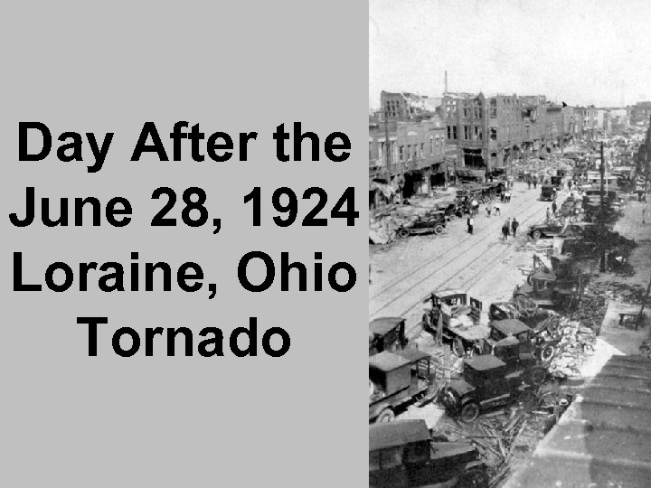 Day After the June 28, 1924 Loraine, Ohio Tornado 