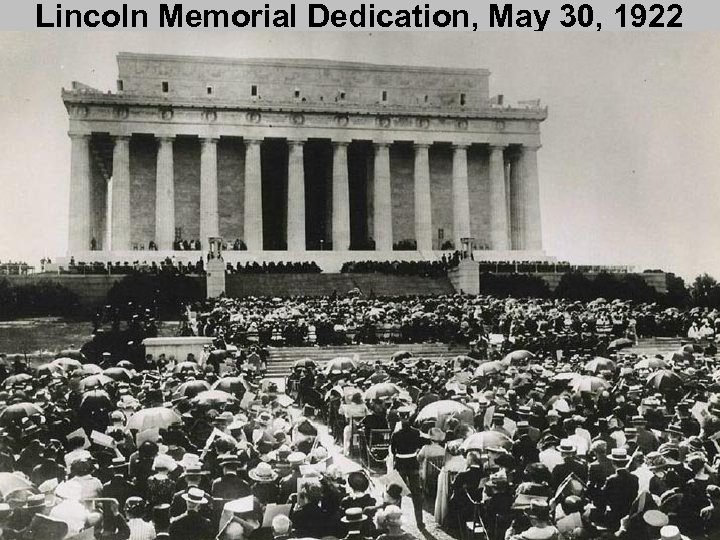 Lincoln Memorial Dedication, May 30, 1922 