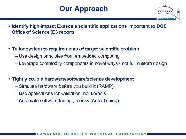 Our Approach • Identify high-impact Exascale scientific applications important to DOE Office of Science