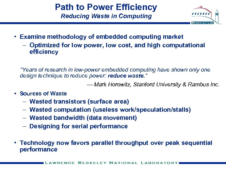 Path to Power Efficiency Reducing Waste in Computing • Examine methodology of embedded computing