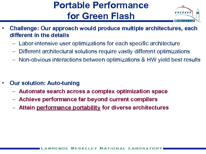 Portable Performance for Green Flash • Challenge: Our approach would produce multiple architectures, each