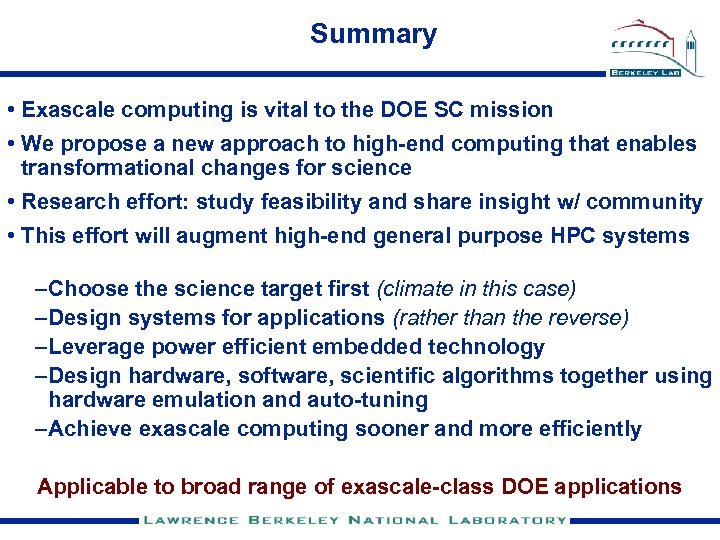 Summary • Exascale computing is vital to the DOE SC mission • We propose