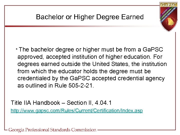 Bachelor or Higher Degree Earned * The bachelor degree or higher must be from