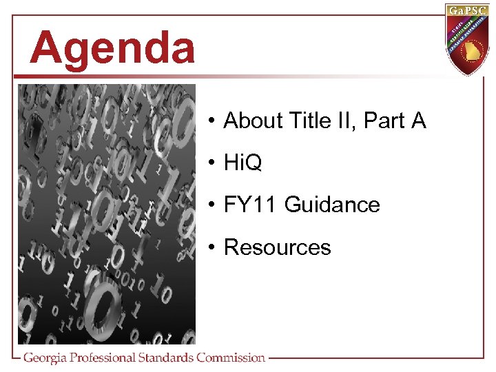 Agenda • About Title II, Part A • Hi. Q • FY 11 Guidance
