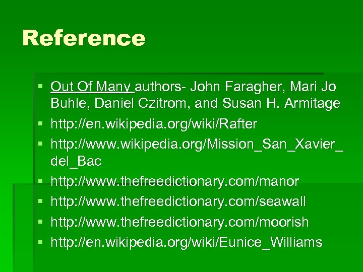 Reference § Out Of Many authors- John Faragher, Mari Jo Buhle, Daniel Czitrom, and