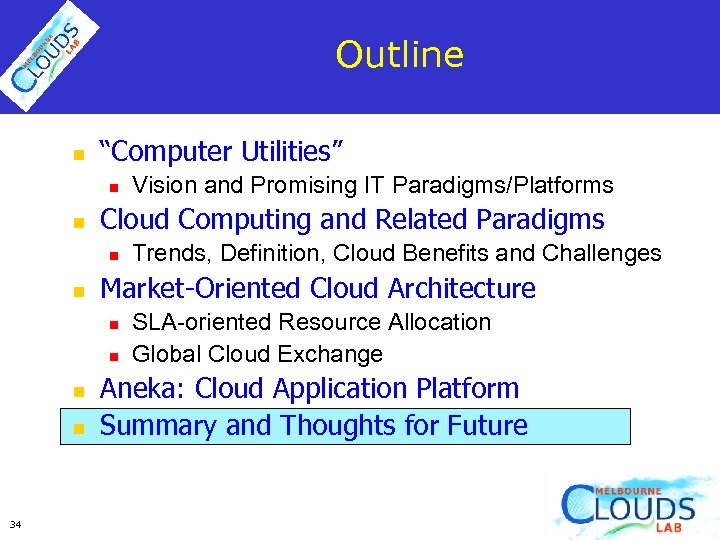 Outline n “Computer Utilities” n n Cloud Computing and Related Paradigms n n 34