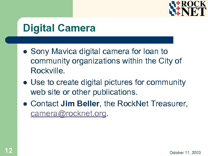 Digital Camera l l l 12 Sony Mavica digital camera for loan to community