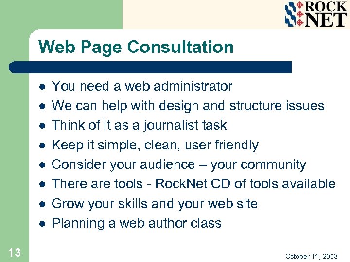 Web Page Consultation l l l l 13 You need a web administrator We