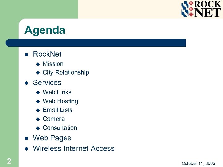 Agenda l Rock. Net u u l Services u u u l l 2