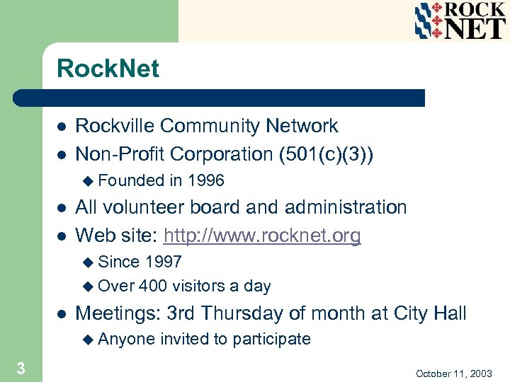 Rock. Net l l Rockville Community Network Non-Profit Corporation (501(c)(3)) u Founded l l