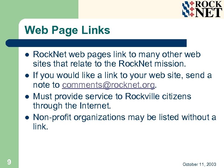 Web Page Links l l 9 Rock. Net web pages link to many other
