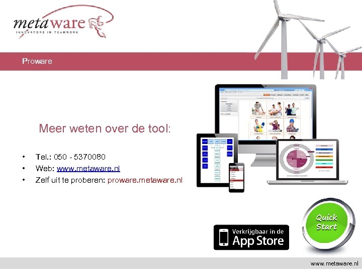 Proware Meer weten over de tool: • • • Tel. : 050 - 5370080