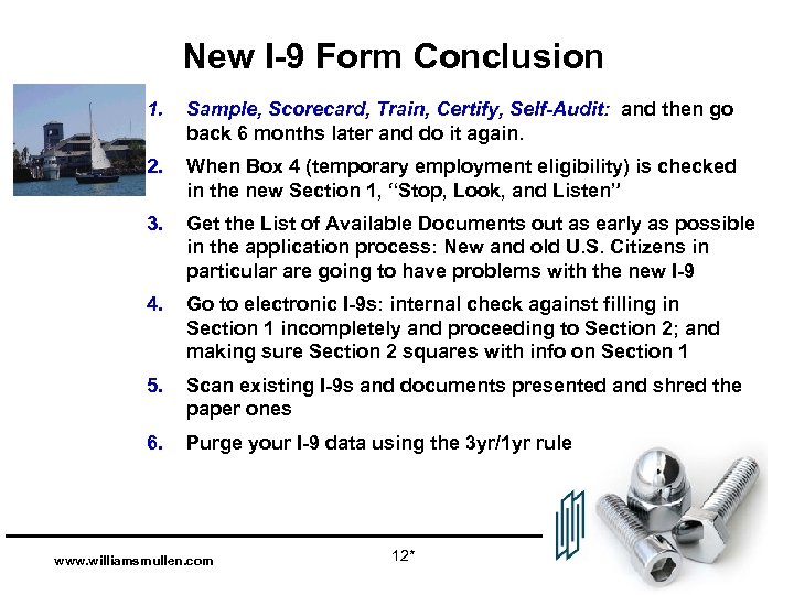 New I-9 Form Conclusion 1. Sample, Scorecard, Train, Certify, Self-Audit: and then go back