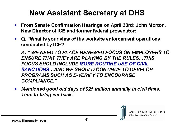 New Assistant Secretary at DHS § From Senate Confirmation Hearings on April 23 rd: