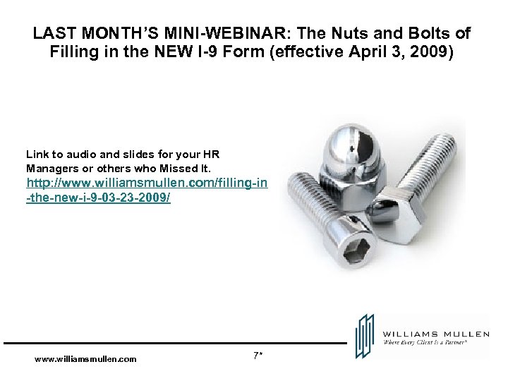 LAST MONTH’S MINI-WEBINAR: The Nuts and Bolts of Filling in the NEW I-9 Form