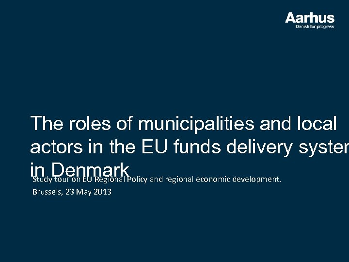 The roles of municipalities and local actors in the EU funds delivery system in