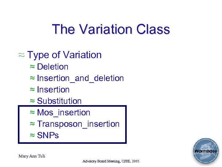 The Variation Class ≈ Type of Variation ≈ Deletion ≈ Insertion_and_deletion ≈ Insertion ≈