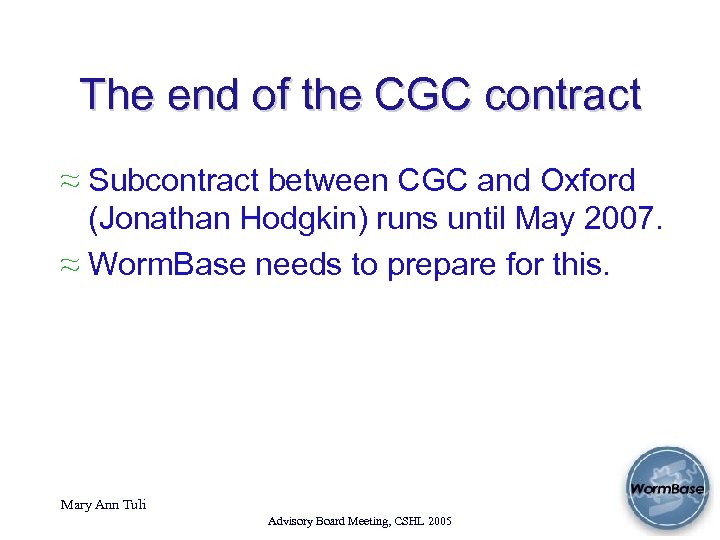 The end of the CGC contract ≈ Subcontract between CGC and Oxford (Jonathan Hodgkin)