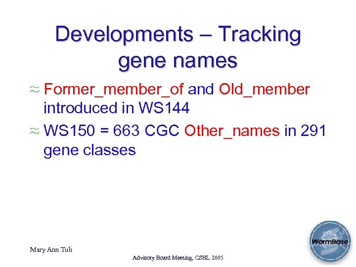 Developments – Tracking gene names ≈ Former_member_of and Old_member introduced in WS 144 ≈