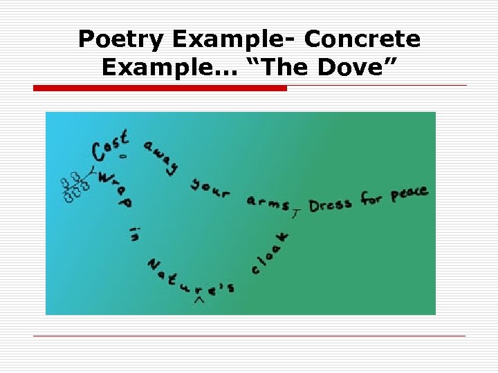 Poetry Example- Concrete Example… “The Dove” 