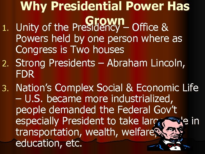 1. Why Presidential Power Has Grown Unity of the Presidency – Office & Powers