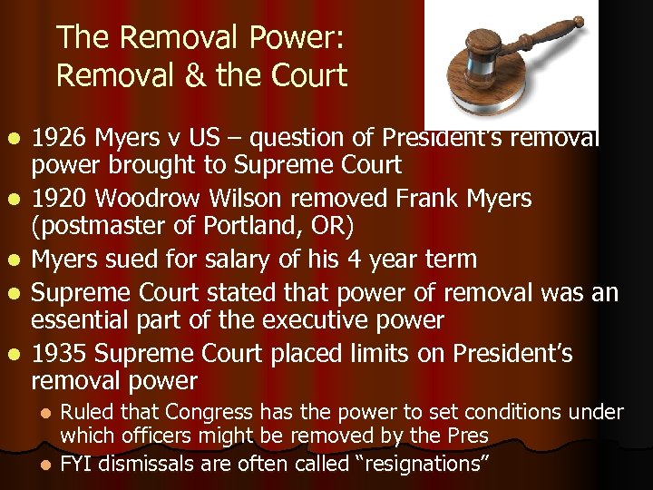 The Removal Power: Removal & the Court l l l 1926 Myers v US