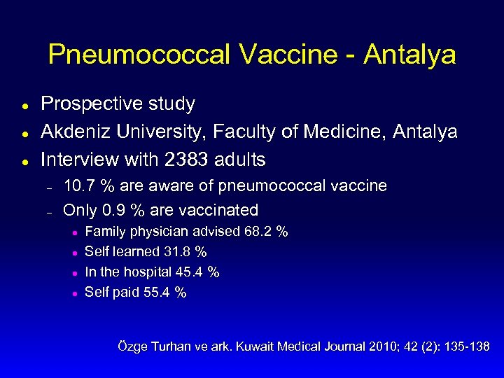 Pneumococcal Vaccine - Antalya l l l Prospective study Akdeniz University, Faculty of Medicine,