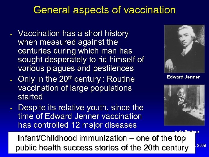 General aspects of vaccination § § § Vaccination has a short history when measured