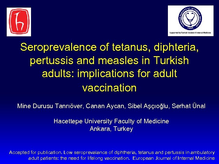 Seroprevalence of tetanus, diphteria, pertussis and measles in Turkish adults: implications for adult vaccination