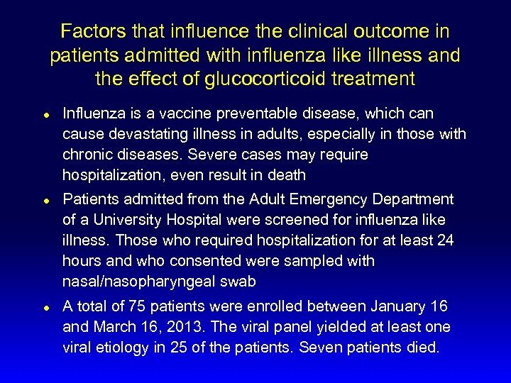Factors that influence the clinical outcome in patients admitted with influenza like illness and
