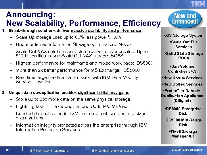 Announcing: New Scalability, Performance, Efficiency 1. Break-through solutions deliver massive scalability and performance –