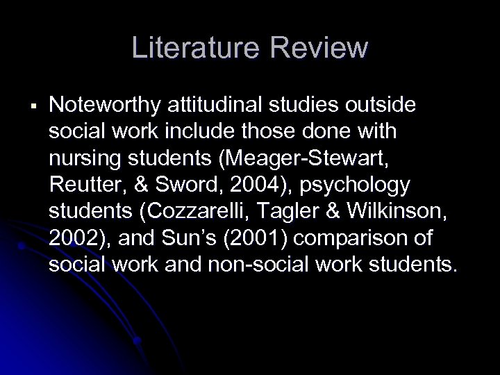 Literature Review § Noteworthy attitudinal studies outside social work include those done with nursing