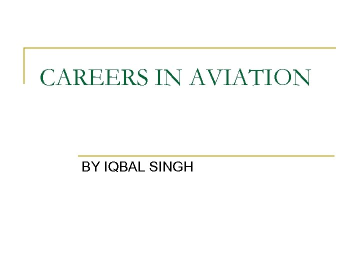 CAREERS IN AVIATION BY IQBAL SINGH 