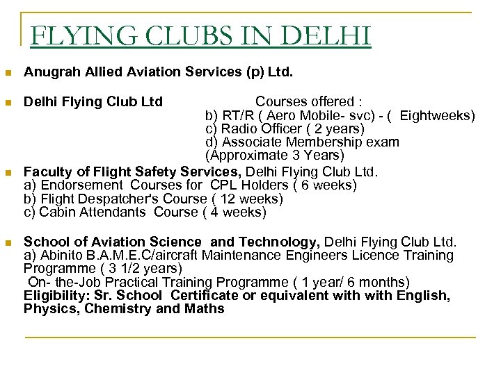 FLYING CLUBS IN DELHI n Anugrah Allied Aviation Services (p) Ltd. n Delhi Flying