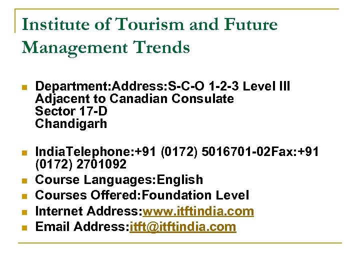 Institute of Tourism and Future Management Trends n Department: Address: S-C-O 1 -2 -3