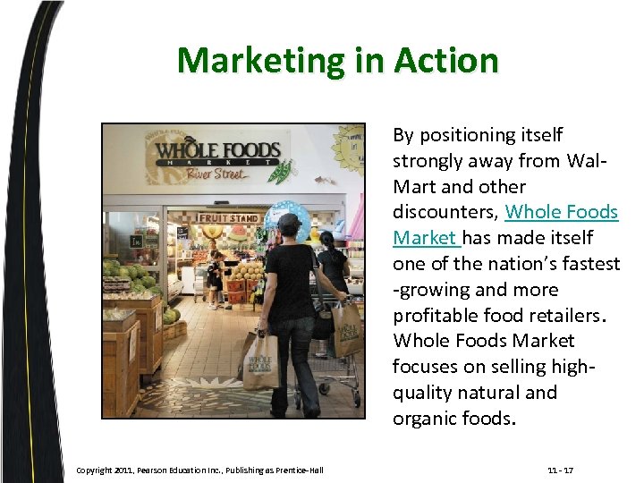 Marketing in Action By positioning itself strongly away from Wal. Mart and other discounters,