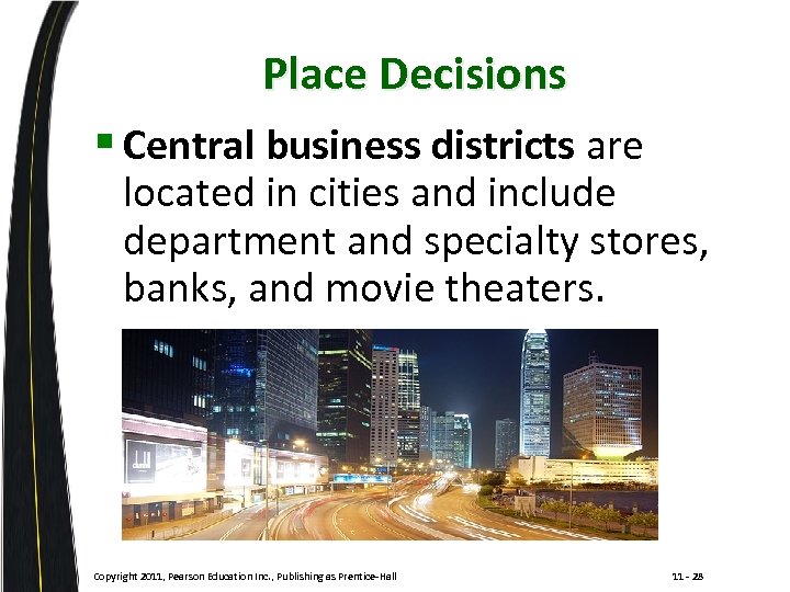 Place Decisions § Central business districts are located in cities and include department and