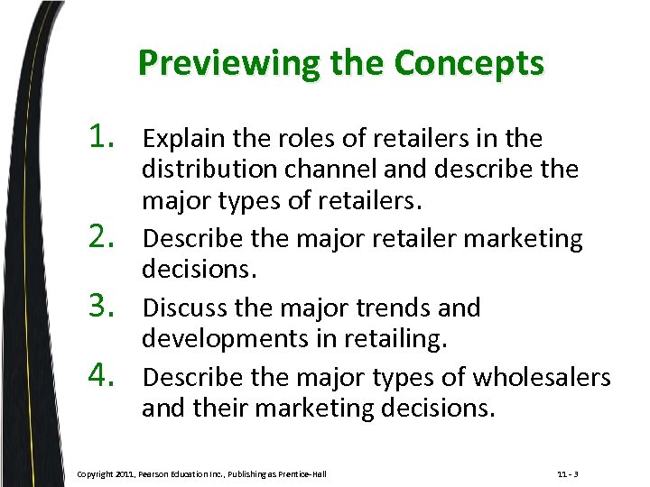 Previewing the Concepts 1. 2. 3. 4. Explain the roles of retailers in the