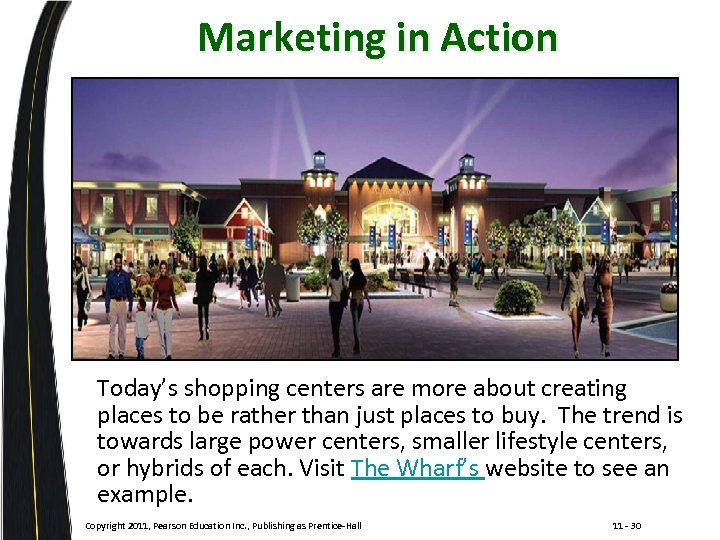 Marketing in Action , Today’s shopping centers are more about creating places to be