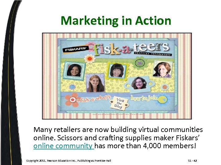 Marketing in Action , Many retailers are now building virtual communities online. Scissors and