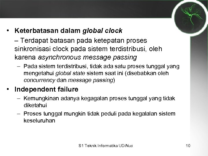  • Keterbatasan dalam global clock – Terdapat batasan pada ketepatan proses sinkronisasi clock